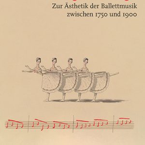 Bewegte Klänge – Zur Ästhetik der Ballettmusik zwischen 1750 und 1900 – Juliane Pöche – ISBN 9783826092138 / 978-3-8260-9213-8 / 978-3-8260-9213-8 [Digital]