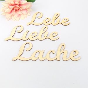 Schriftzug aus Holz Lebe Liebe Lache