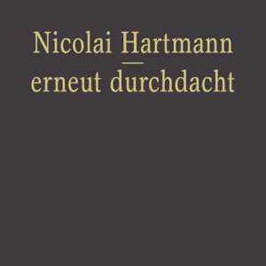Nicolai Hartmann – erneut durchdacht – Frank P Hansen – ISBN 9783826039102 / 978-3-8260-3910-2 / 978-3-82-603910-2