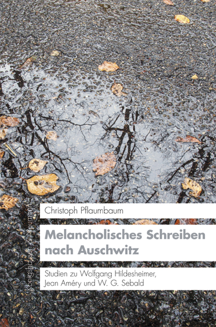 Melancholisches Schreiben nach Auschwitz – Studien zu Wolfgang Hildesheimer, Jean Améry und W.G. Sebald – Christoph Pflaumbaum – ISBN 9783826054235 / 978-3-8260-5423-5 / 978-3-82-605423-5