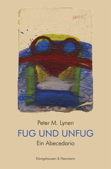 Fug und Unfug – Ein Abecedario – Peter M. Lynen – ISBN 9783826070037 / 978-3-8260-7003-7 / 978-3-82-607003-7